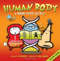 Basher: Human Body: A Book with Guts!