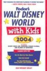 Walt Disney World with Kids, 2004 : Including Disney Cruise Line, Universal Orlando, and Islands of Adventure (Travel with Kids)