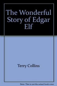The Wonderful Story of Edgar Elf