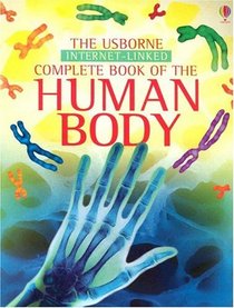Usborne Internet-Linked Complete Book of the Human Body (Complete Books)