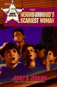 The Neighborhood's Scariest Woman (Toby Andrews and the Junior Deputies , No 4)