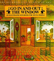 Go in and Out the Window: An Illustrated Songbook for Young People