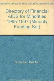 Directory of Financial AIDS for Minorities 1995-1997 (Minority Funding Set)