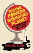 Rising Powers Shrinking Planet