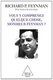 Vous y comprenez quelque chose, monsieur Feynman ?