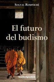 Futuro del budismo, El (Crecimiento Y Salud/ Growth and Health) (Spanish Edition)