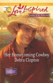 Her Homecoming Cowboy (Mule Hollow Homecoming, Bk 3) (Love Inspired, No 723) (Larger Print)