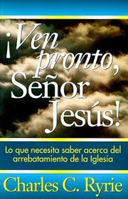 Ven pronto, Senor Jesus!: Come Quickly! Lord Jesus (Spanish Edition)