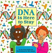 DNA Is Here to Stay (Cells and Things)