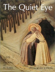 The Quiet Eye : A Way of Looking At Pictures
