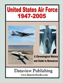 United States Air Force: History and Guide to Resources