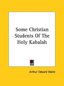 Some Christian Students Of The Holy Kabalah