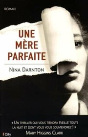 Une mre parfaite (CITY EDITIONS) (French Edition)
