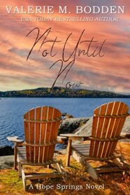 Not Until Now: A Christian Romance (Hope Springs)