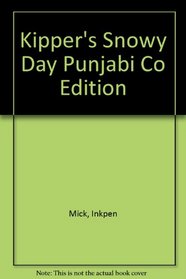 Kipper's Snowy Day Punjabi Co Edition