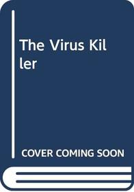The Virus Killer