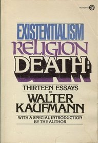 Existentialism, Religion, and Death: Thirteen Essays