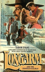Longarm and the Crooked Railman (Longarm, No 92)