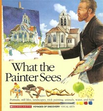 What the Painter Sees (Voyages of Discovery)