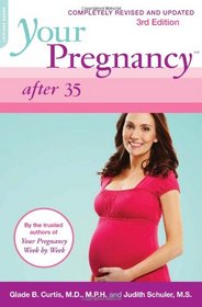 Your Pregnancy After 35: Revised Edition (Your Pregnancy Series)