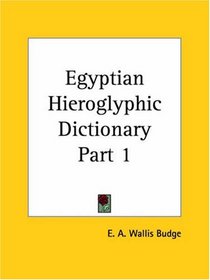 Egyptian Hieroglyphic Dictionary, Part 1
