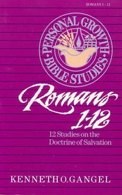 Romans 1-12, Studies on the Doctrine of Salvation (Personal Growth Bible Studies, Romans 1-12)