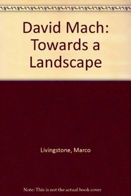 David Mach: Towards a Landscape