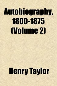 Autobiography, 1800-1875 (Volume 2)