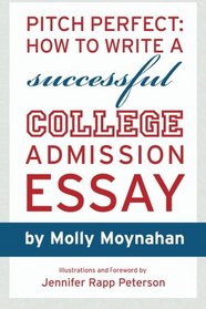Pitch Perfect: How to Write a Successful College Admission Essay