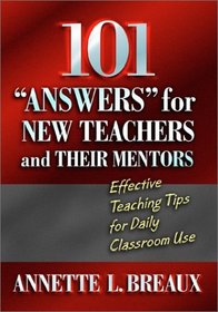 101 Answers For New Teachers & Their Mentors