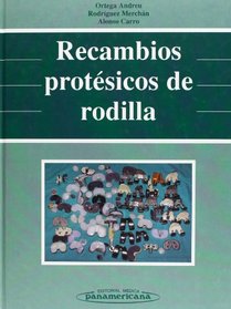 Recambios Protesicos De Rodilla (Spanish Edition)