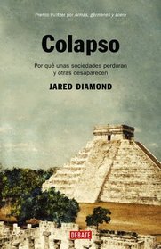 Colapso/ Collapse: Por Que Unas Sociedades Perduran Y Otras Desaparecen / How Societies Choose to Fail or Succeed (Historias)
