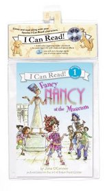 Fancy Nancy at the Museum Book and CD (I Can Read Book 1)