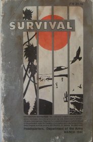 Survival (Department of the Army Field Manual : No. 21-76)