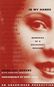 In My Hands : Memories of a Holocaust Rescuer