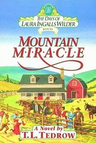 Mountain Miracle The Days of Laura Ingalls Wilder (Bk 6)