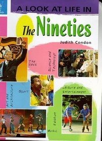 A Look at Life in the Nineties (A Look at Life in)