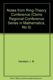 Notes from Ring-Theory Conference (Cbms Regional Conference Series in Mathematics, No 9)