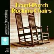 Front-Porch Rocking Chairs (What Makes Us Southerners, Volume 3)
