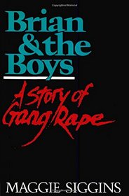 Brian & the Boys: A story of Gang Rape