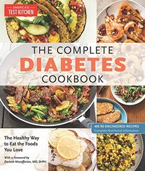 The Complete Diabetes Cookbook: 400 Kitchen-Tested Recipes for Eating What You Love