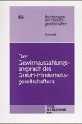 Der Gewinnauszahlungsanspruch des GmbH- Minderheitsgesellschafters. Dissertation.