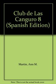 Club de Las Canguro 8 (Spanish Edition)