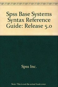 Spss Base Systems Syntax Reference Guide, Release 5.0
