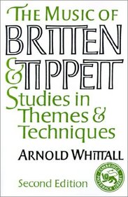 The Music of Britten and Tippett : Studies in Themes and Techniques