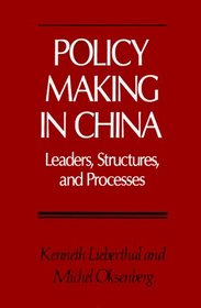 Policy Making in China: Leaders, Structures, and Processes