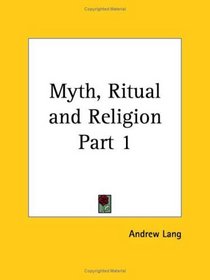 Myth, Ritual and Religion, Part 1