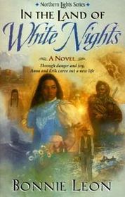 In the Land of White Nights (Northern Lights Series, Book 2)