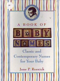 A Book of Baby Names: Classic and Contemporary Names for Your Baby