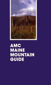AMC Maine Mountain Guide, 6th Edition